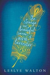 Book cover for The Strange and Beautiful Sorrows of Ava Lavender Leslye Walton